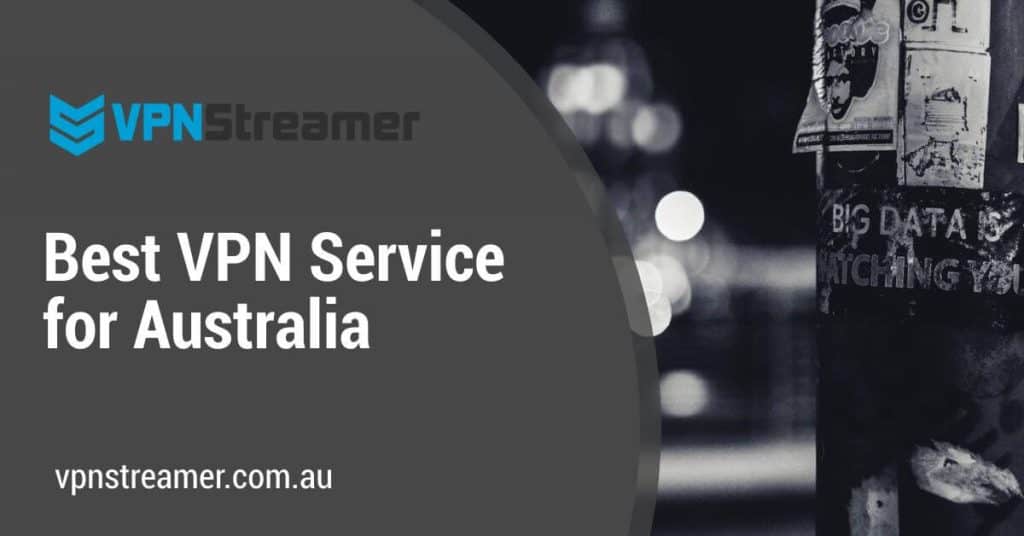Best VPN Service for Australia
