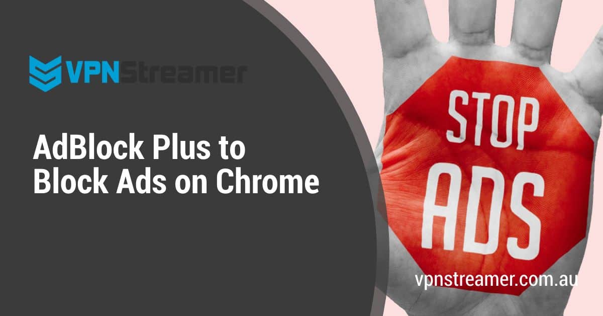 How to Block All Ads On Chrome