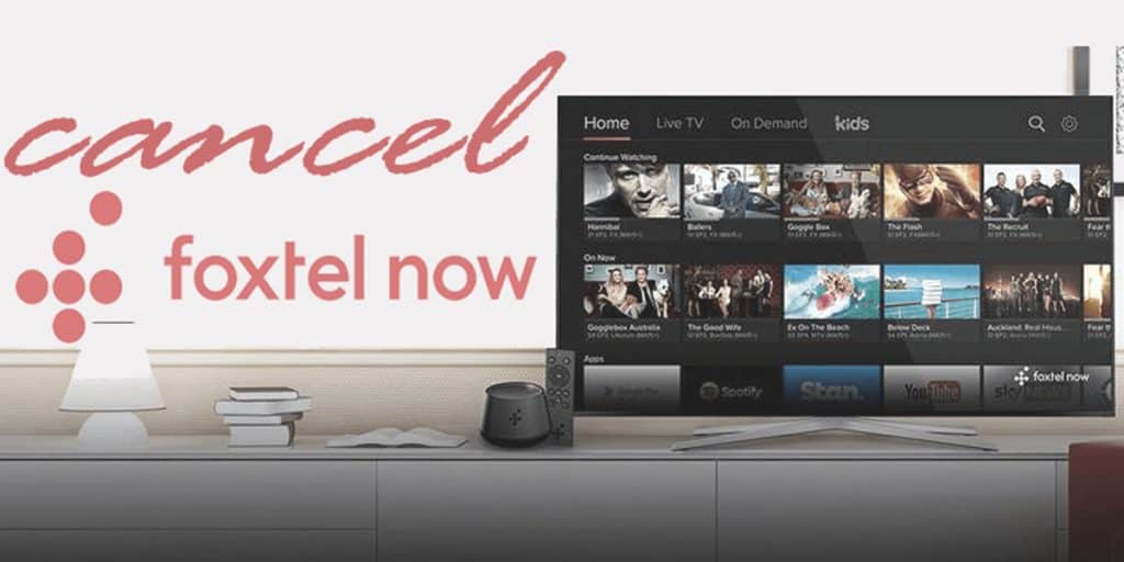 How To Cancel Foxtel Now