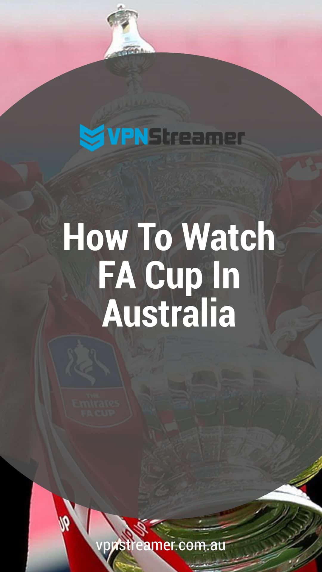 How To Watch FA Cup In Australia